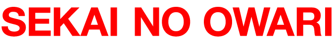 SEKAI NO OWARI