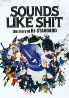 Hi-STANDARD、約10万人を動員したドキュメンタリー映画『SOUNDS LIKE SHIT』をDVD化 - 『SOUNDS LIKE SHIT : the story of Hi-STANDARD』4月22日発売