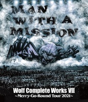 MAN WITH A MISSION Wolf Complete Works Ⅶ ～Merry-Go-Round Tour 2021～