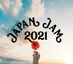 JAPAN JAM 2021 クイックレポート更新中！