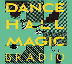 BRADIO DANCEHALL MAGIC