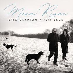 エリック・クラプトンとジェフ・ベックのコラボ曲がリリースされた！　あの名曲“Moon River”をカバー