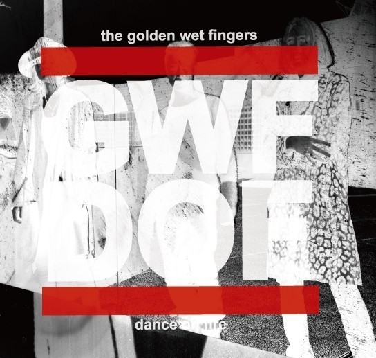 チバ×イマイ×中村によるTHE GOLDEN WET FINGERS、会場限定音源を発売 - 『DANCE ON FIRE』CD盤