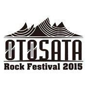 「OTOSATA ROCK FESTIVAL 2015」タイムテーブル発表！