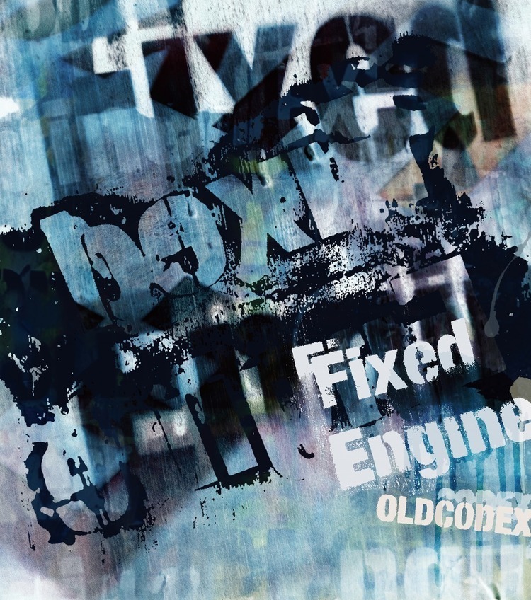 今週の一枚 OLDCODEX 『Fixed Engine』