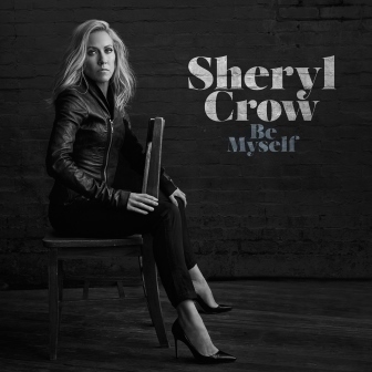シェリル・クロウ、ニュー・アルバム『ビー・マイセルフ』が4月に発売決定 - シェリル・クロウ『ビー・マイセルフ』