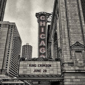 キング・クリムゾン ライヴ・イン・シカゴ 2017