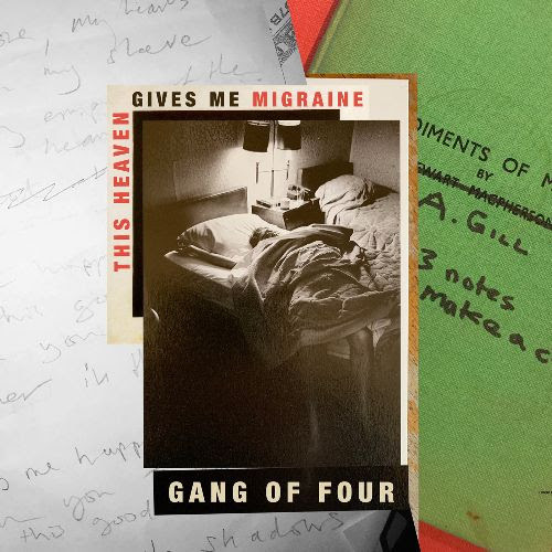 ギャング・オブ・フォー、アンディ・ギルが最後に収録したEP『This Heaven Gives Me Migraine』を2/26にリリース
